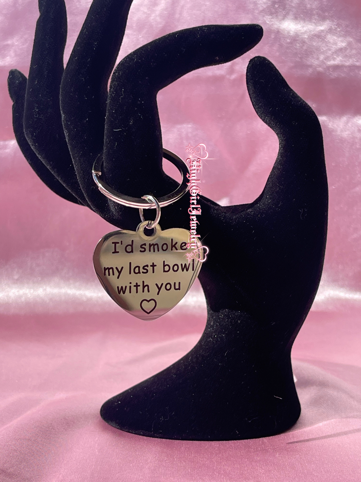 I'd Smoke My Last Bowl With You Keychain♡